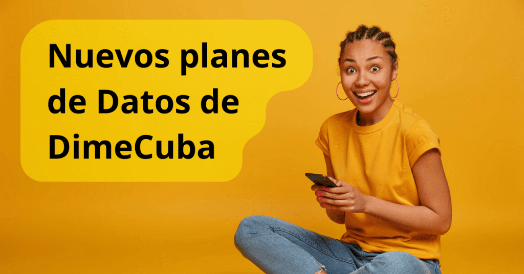 Conoce los Nuevos planes de datos con Dimecuba