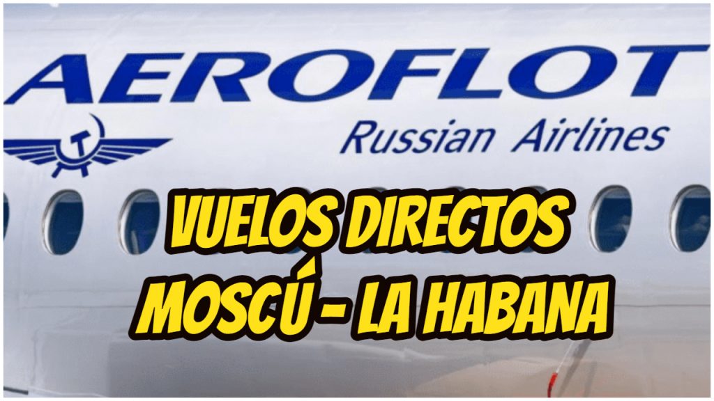 VUELOS DIRECTOS MOSCU LA HABANA